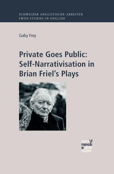 Private Goes Public: Self-Narrativisation in Brian Friel’s P - Frey, Gaby