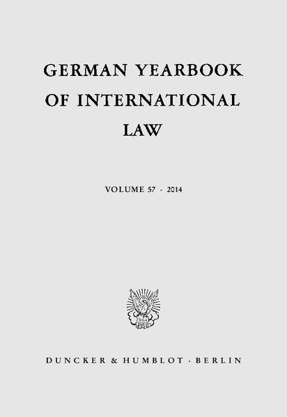 German Yearbook of International Law - Jahrbuch für Internationales Recht. Vol. 57 (2014). - Arnauld, Andreas von, Nele Matz-Lück  und Kerstin Odendahl