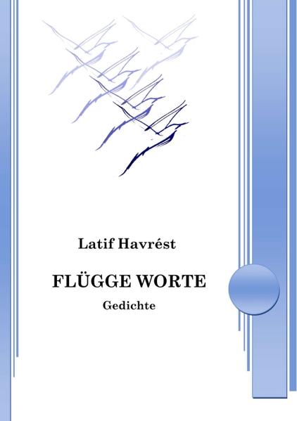 Flügge Worte Gedichte - Havrest, Latif