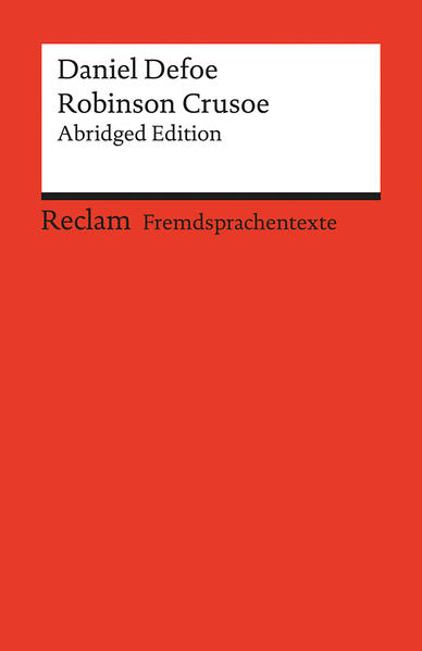 Robinson Crusoe Abridged Edition. Englischer Text mit deutschen Worterklärungen. B2-C1 (GER) - Defoe, Daniel und Klaus Amann
