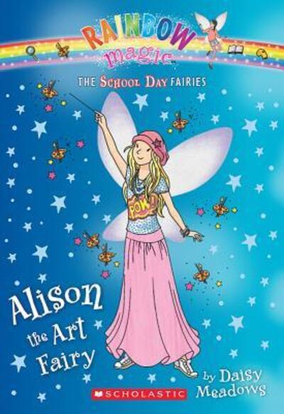 Alison the Art Fairy (Rainbow Magic: the School Day Fairies, Band 2) - Meadows, Daisy