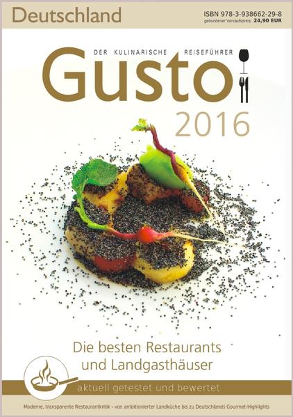 GUSTO Deutschland 2016 Der kulinarische Reiseführer - Oberhäußer, Markus J