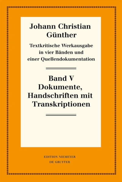 Johann Christian Günther: Textkritische Werkausgabe / Quellendokumentation Teil 1: Handschriften mit Transkriptionen - Bölhoff, Reiner