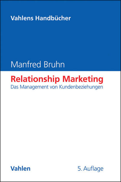 Relationship Marketing Das Management von Kundenbeziehungen - Bruhn, Manfred