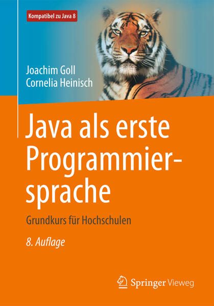 Java als erste Programmiersprache Grundkurs für Hochschulen - Goll, Joachim und Cornelia Heinisch