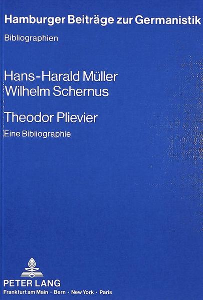 Theodor Plievier Eine Bibliographie - Müller, Hans-Harald und Wilhelm Schernus