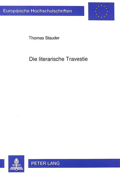 Die literarische Travestie Terminologische Systematik und paradigmatische Analyse-(Deutschland, England, Frankreich, Italien) - Stauder, Thomas