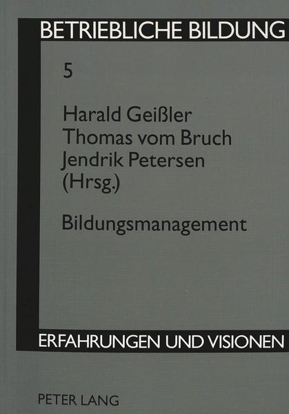 Bildungsmanagement - Geißler, Harald, Thomas vom Bruch  und Jendrik Petersen