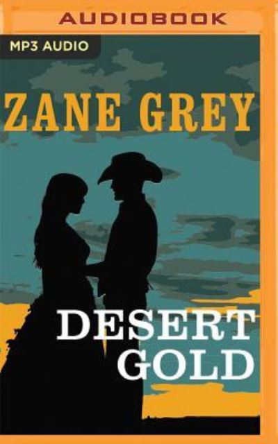 Desert Gold - Grey, Zane und Al Kessel