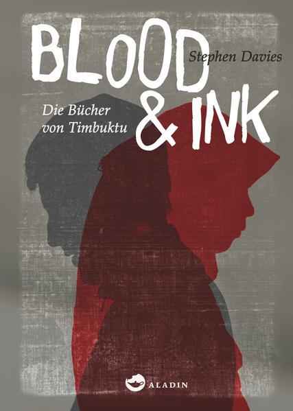 Blood & Ink Die Bücher von Timbuktu - Davies, Stephen und Katharina Diestelmeier
