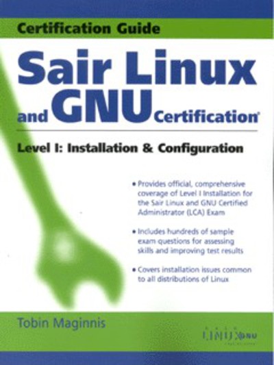 Sair Linux and GNU Certification Level I: Installation and Configuration - Maginnis, Tobin