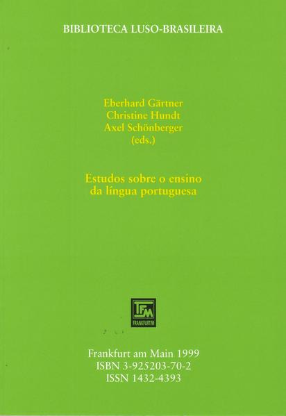 Estudos sobre o ensino da língua portuguesa - Gärtner, Eberhard, Christine Hundt  und Axel Schönberger