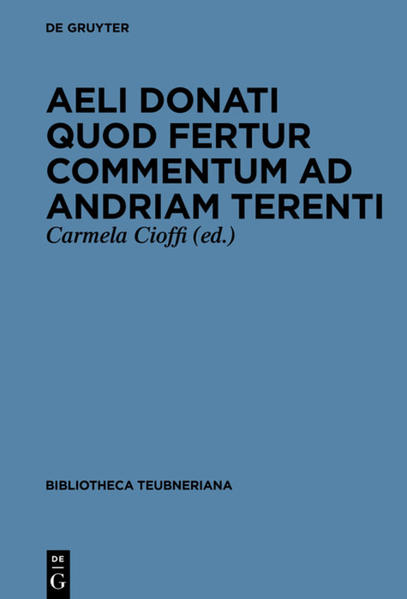 Aeli Donati quod fertur Commentum ad Andriam Terenti - Aelius Donatus und Carmela Cioffi