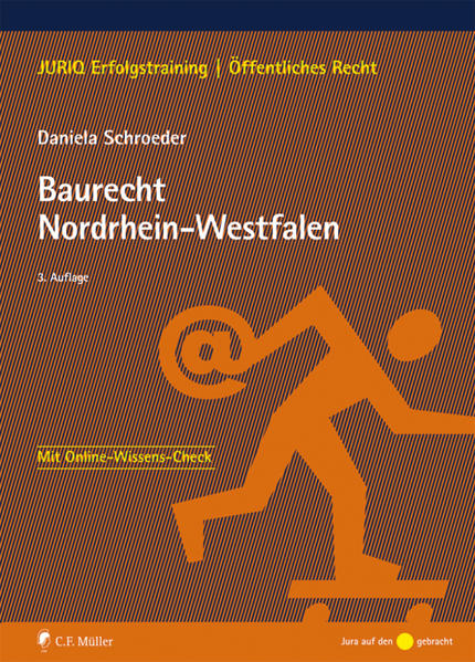 Baurecht Nordrhein-Westfalen  3., neu bearbeitete Auflage 2016 - Schroeder, Daniela