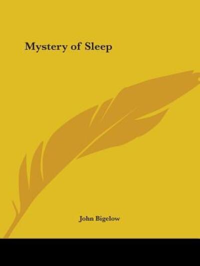 Mystery of Sleep - Bigelow, John