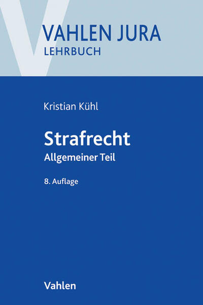 Strafrecht Allgemeiner Teil - Kühl, Kristian