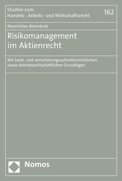 Risikomanagement im Aktienrecht Mit bank- und versicherungsaufsichtsrechtlichen sowie betriebswirtschaftlichen Grundlagen - Berenbrok, Maximilian
