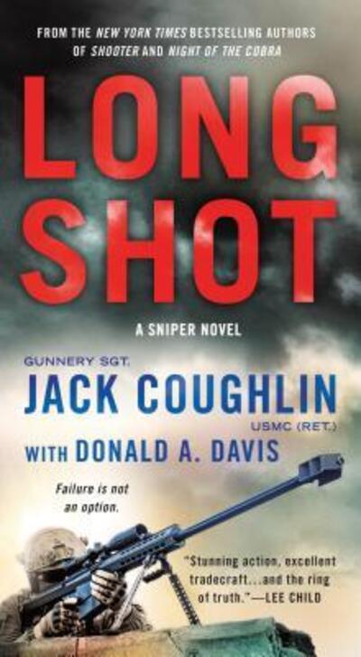 LONG SHOT (Kyle Swanson Sniper) - Coughlin, Jack und A. Davis Donald