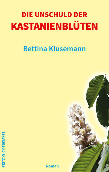 Die Unschuld der Kastanienblüten - Klusemann, Bettina