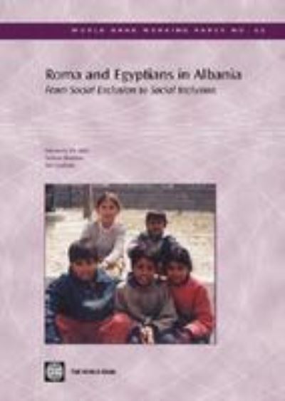 Roma and Egyptians in Albania: From Social Exclusion to Social Inclusion (World Bank Working Papers, Band 53) - Soto Hermine G., de