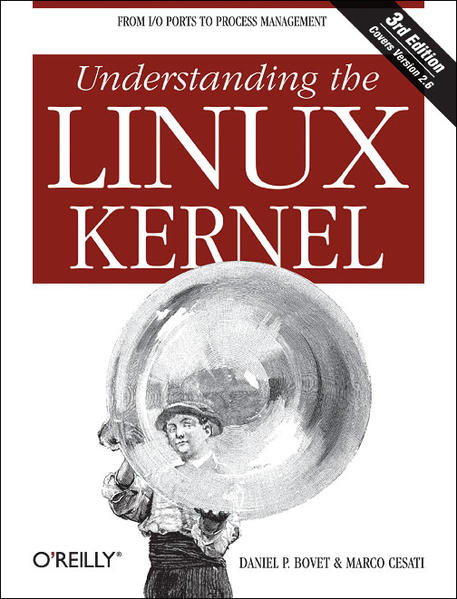 Understanding the Linux Kernel - P. Bovet, Daniel und Marco Cesati