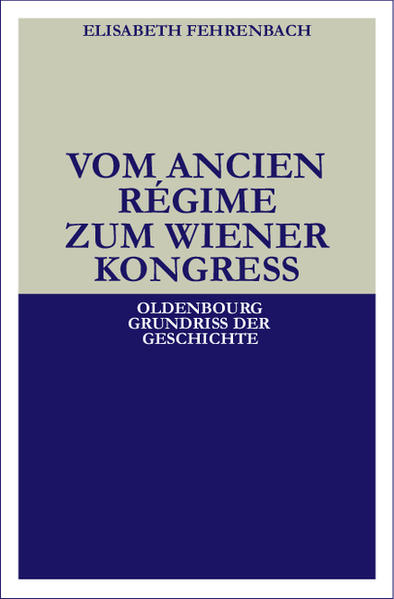Vom Ancien Régime zum Wiener Kongreß - Fehrenbach, Elisabeth