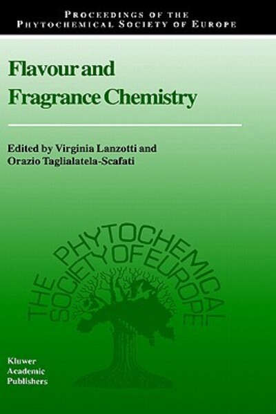 Flavour and Fragrance Chemistry - Lanzotti, Virginia und Orazio Taglialatela-Scafati