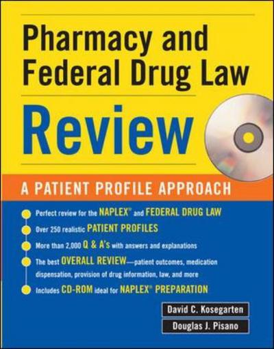 Pharmacy & Federal Drug Law Review: A Patient Profile Approach - Kosegarten David, C. und J. Pisano Douglas