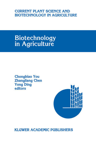 Biotechnology in Agriculture Proceedings of the First Asia-Pacific Conference on Agricultural Biotechnology, Beijing, China, 20–24 August - Chongbiao You Zhangliang Chen  und  Yong Ding