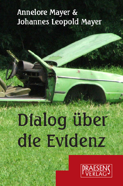 Dialog über die Evidenz - Mayer, Annelore und Johannes L. Mayer