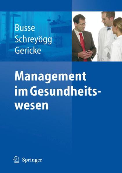 Management im Gesundheitswesen - Busse, Reinhard, Jonas Alexander Schreyögg  und Ch. Gericke