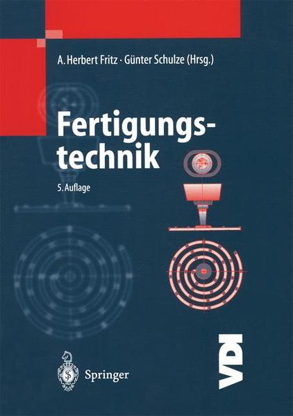 Fertigungstechnik - Fritz, A.Herbert und G. Schulze