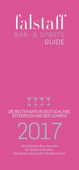 falstaff Bar & Spirits-Guide Deutschland 2017 Falstaff - Haslauer, Ursula, Wolfgang M. Rosam  und Christoph Teuner