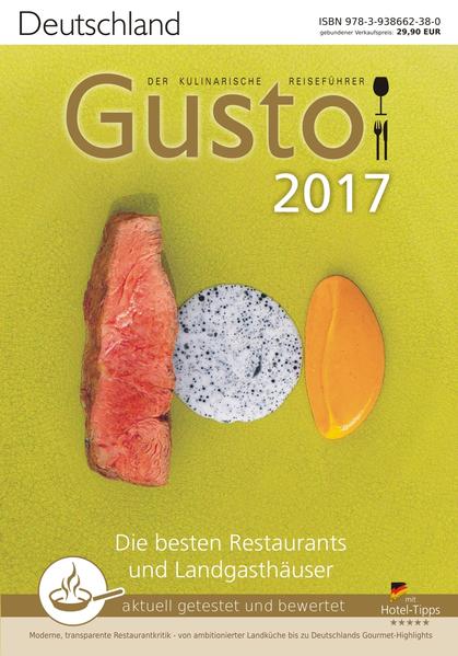 GUSTO Deutschland 2017 Der kulinarische Reiseführer - Oberhäußer, Markus J