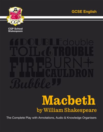 Shakespeare, W: Grade 9-1 GCSE English Macbeth - The Complet (Gcse English Annotated Text) - CGP, Books und William Shakespeare