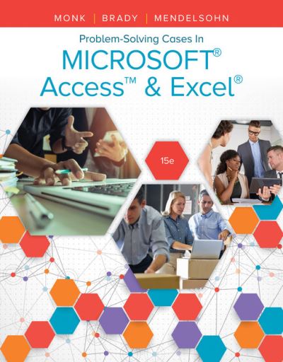 Brady, J: Problem Solving Cases In Microsoft Access & Excel - Monk Ellen, F., A. Brady Joseph  und I. Mendelsohn Emillio