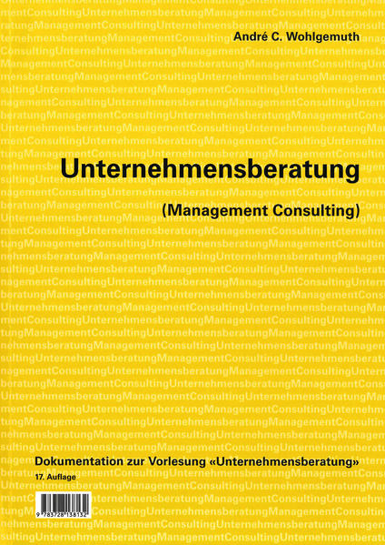 Unternehmensberatung (Management Consulting) Dokumentation zur Vorlesung 