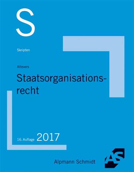 455Skript Staatsorganisationsrecht 2017 - Altevers, Ralf