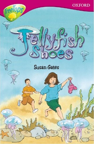 Oxford Reading Tree: Level 10: Treetops: More Stories A: Jellyfish Shoes - Gates, Susan, Michaela Morgan Rita Ray  u. a.