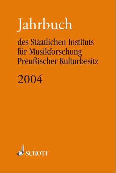 Jahrbuch 2004 des Staatlichen Instituts für Musikforschung Preußischer Kulturbesitz - Wagner, Günther