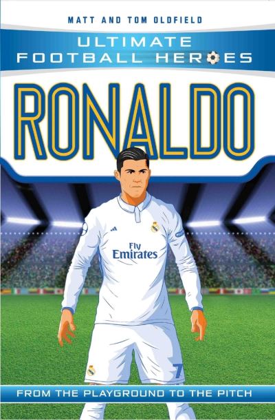 Ronaldo: From the Playground to the Pitch - Oldfield,  Matt und  Tom Oldfield