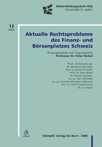 Aktuelle Rechtsprobleme des Finanz- und Börsenplatzes Schweiz - Nobel, Peter, Urs Bertschinger  und Matthäus DenOtter