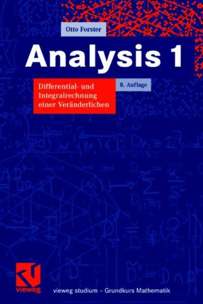 Analysis 1 Differential- und Integralrechnung einer Veränderlichen - Forster, Otto