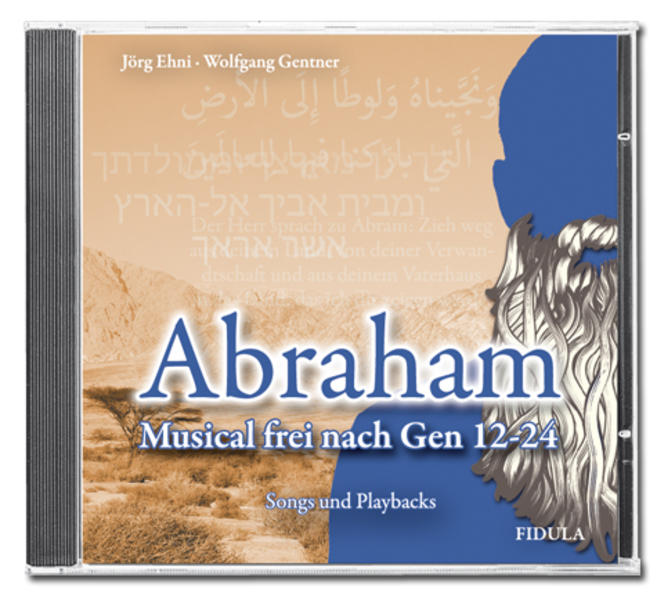 Abraham - CD Hörspiel mit Songs & Playbacks zum gleichnamigen Musical - Ehni, Jörg und Wolfgang Gentner