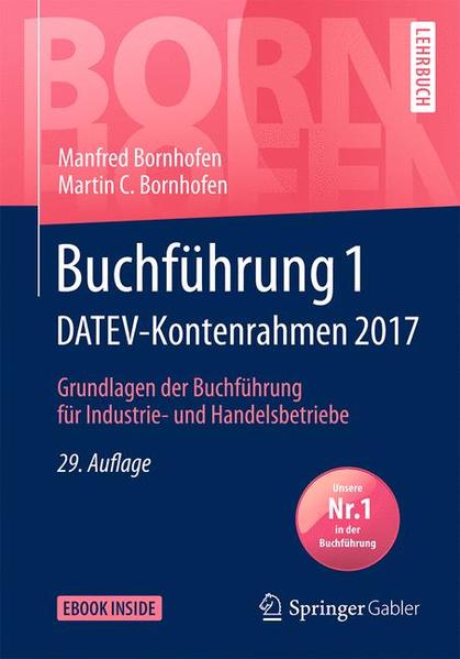 Buchführung 1 DATEV-Kontenrahmen 2017 Grundlagen der Buchführung für Industrie- und Handelsbetriebe - Bornhofen, Manfred, Martin C. Bornhofen  und Lothar Meyer