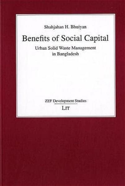 Benefits of Social Capital Urban Solid Waste Management in Bangladesh 1., Aufl. - Bhuiyan, Shahjahan H