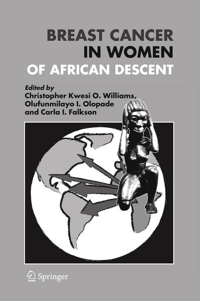 Breast Cancer in Women of African Descent - Williams, Christopher Kwesi O., Olufunmilayo I. Olopade  und Carla I. Falkson