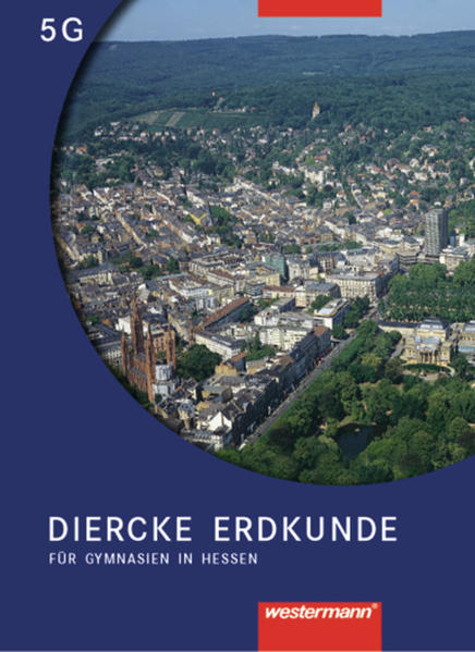 Diercke Erdkunde / Diercke Erdkunde Ausgabe 2005 für Gymnasien in Hessen Ausgabe 2006 für Gymnasien in Hessen / Schülerband 5 G