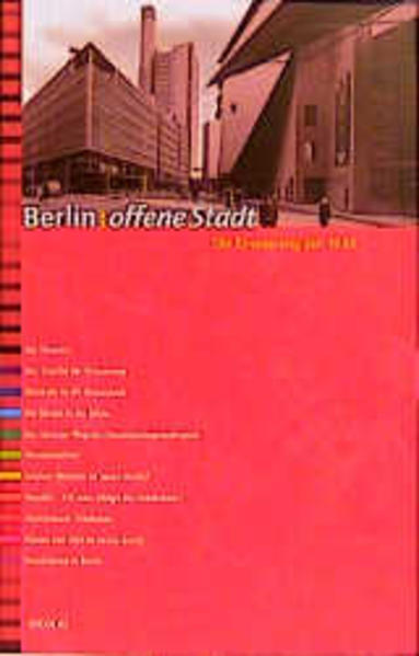 Berlin: offene Stadt - Die Stadt als Ausstellung: Die Erneuerung seit 1989. Die Themen - unbekannt