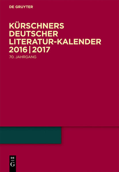 Kürschners Deutscher Literatur-Kalender auf das Jahr ... / 2016/2017 - Kürschner, Joseph